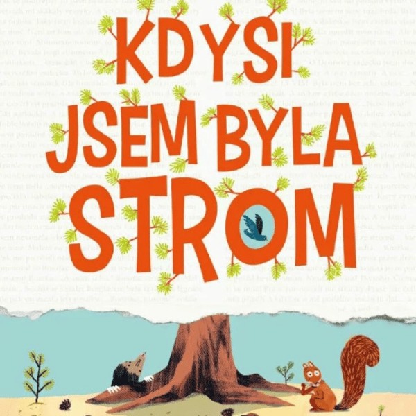 Kdysi jsem byla strom