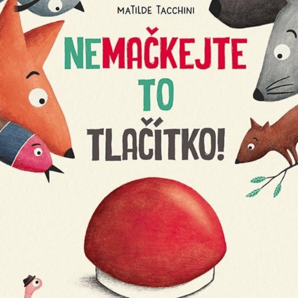 Nemačkejte to tlačítko