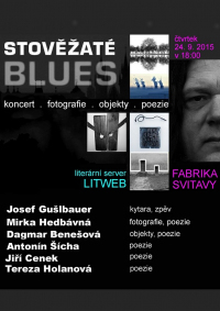 Stověžaté blues, výstava a rýmy ve Fabrice